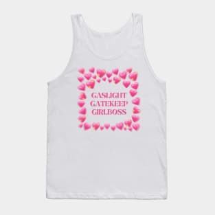 gaslight gatekeep girlboss Tank Top